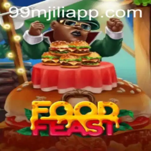 Exploring the Thrills of FoodFeast on the 99M JILI APP