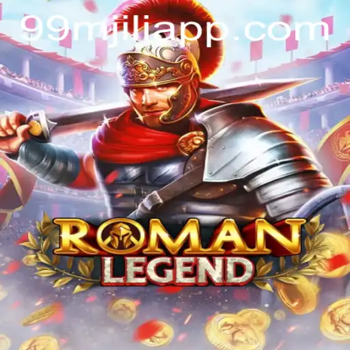 Explore the Epic World of RomanLegend: Unveiling the Mysteries of 99M JILI APP