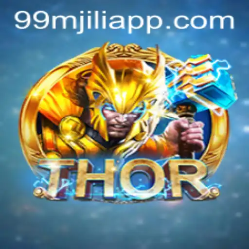 Exploring the Thrilling World of THOR in 99M JILI APP